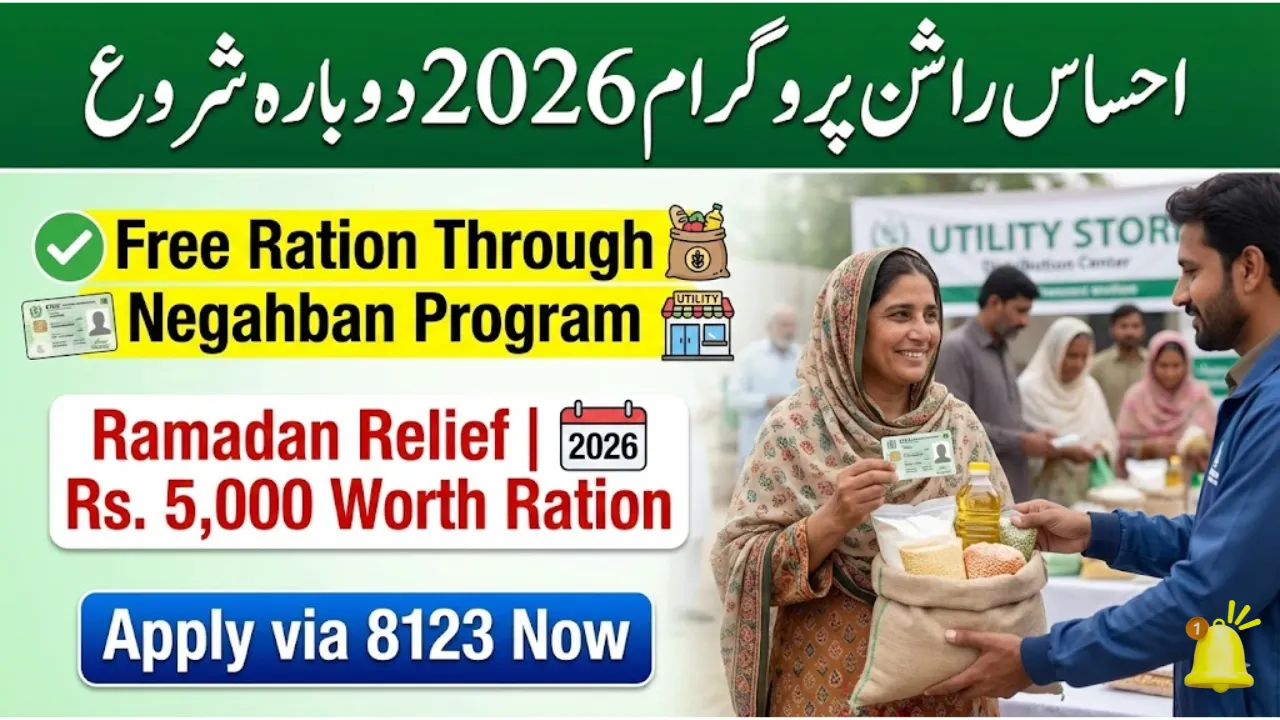Ehsaas Ration Program Restarted Through Negahban Program 2026 – Complete Registration